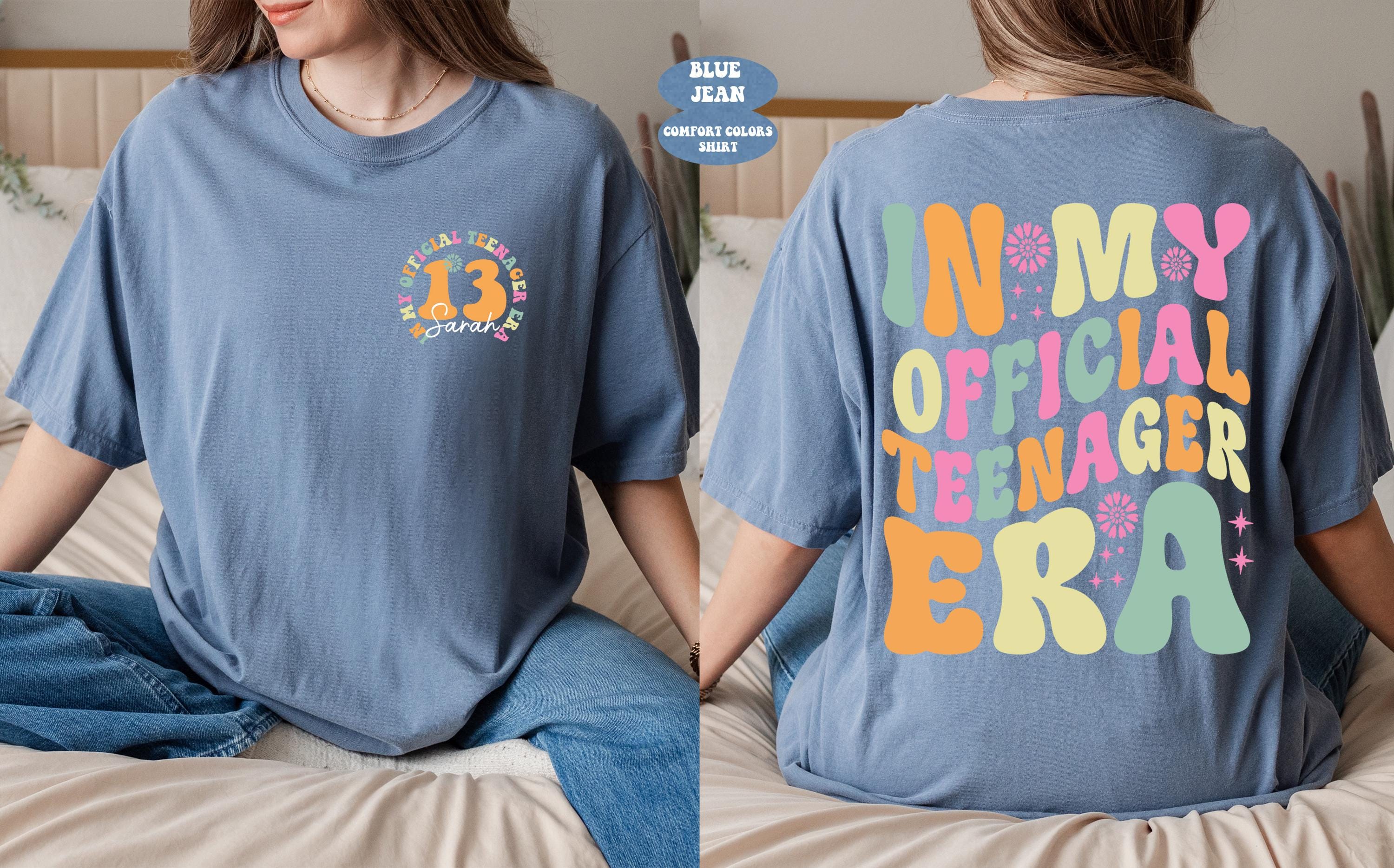 Custom Official Teenager Era Comfort Colors Shirt, In My Teenage Era Shirt, Teenager 13 TShirt, 13th Birthday, Girl Thirteenth Shirt