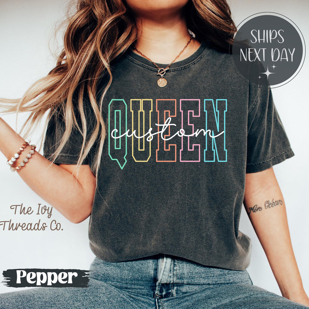 Custom Queen Crown Comfort Colors Shirt or Sweatshirt: Personalized Birthday Gift